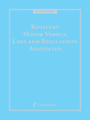 cover image of Kentucky Motor Vehicle Laws and Regulations Annotated
